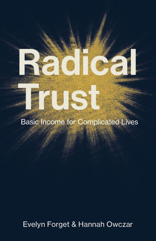 radical trust basic income evelyn forget hannah owczar